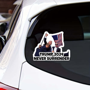 Trump Never Surrender Vinyl Sticker, Trump Assassination, Election 2024