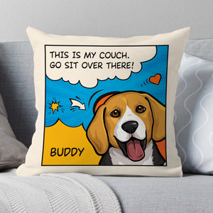 This Is Our Couch Sit Over There Comics Style, Personalized Pillow, Custom Gift For Pet Lovers