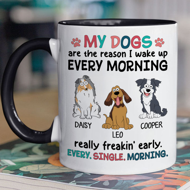 The Reason I Wake Up Every Morning, Personalized Ceramic Mug, Gift For Dog Lovers