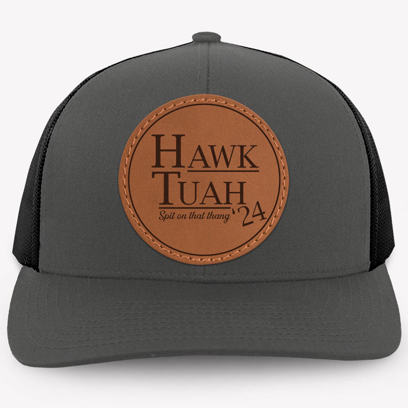 Hawk Tuah Spit On That Thang, Circle Trucker Leather Patch Hat, Election 2024