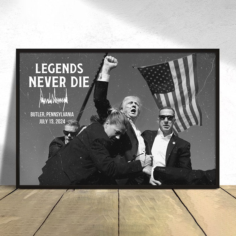 Legend Never Die Trump Assassination, Trump Shot Poster, Personalized Poster, Election 2024