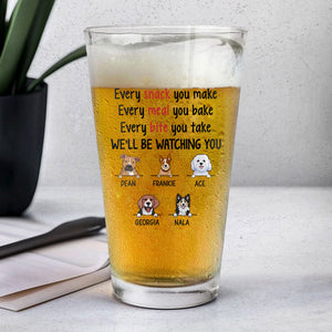 Every Snack You Make Every Meal You Bake, Personalized Beer Glass, Gift For Dog Lovers, Custom Photo