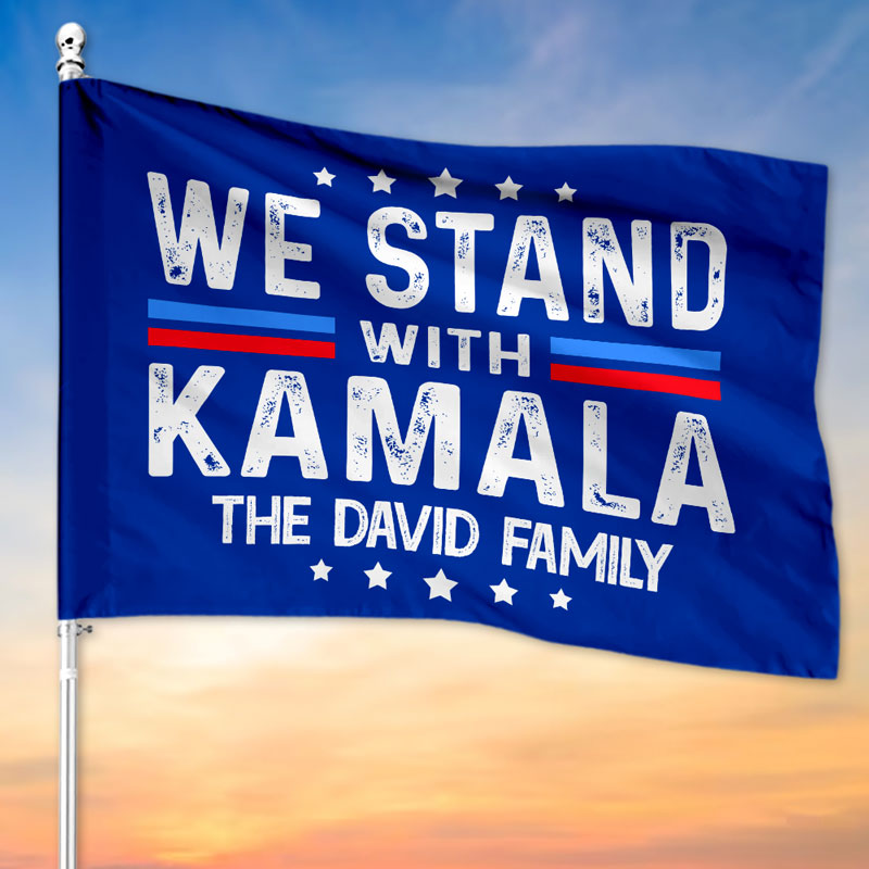 We Stand With Kamala Harris, Personalized House Flag, Election 2024