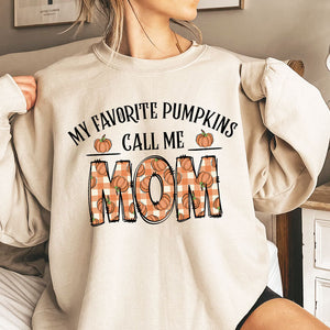 My Favorite Pumpkins Call Me Mom, Autumn Sweatshirt, Fall Shirt for Women