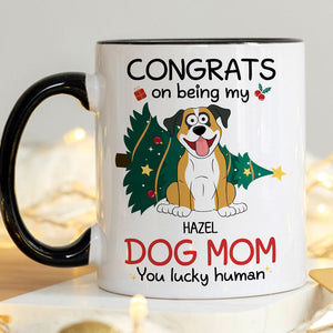 Congrats On Being My Dog Dad Dog Mom, Personalized Ceramic Mug, Gift For Dog Lovers