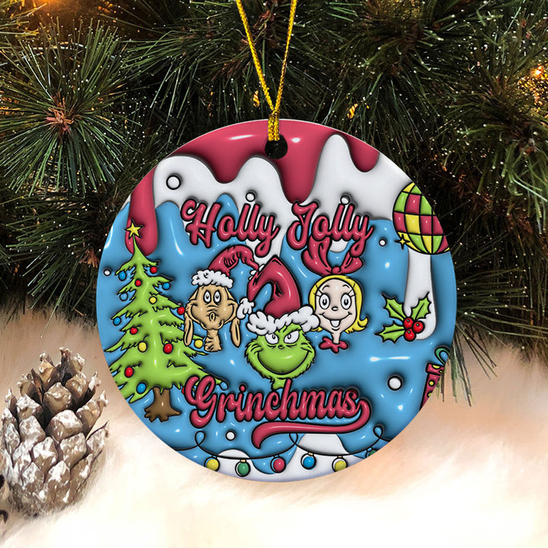 Holly Holly Grinchmas Ornament, 3D Inflated Christmas Ornament, Grinch Ornament, Gift For Family