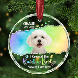 I Crossed The Rainbow Bridge Knowing I Was Loved, Personalized Glass Ornament, Memorial Gift For Pet Lovers, Custom Photo