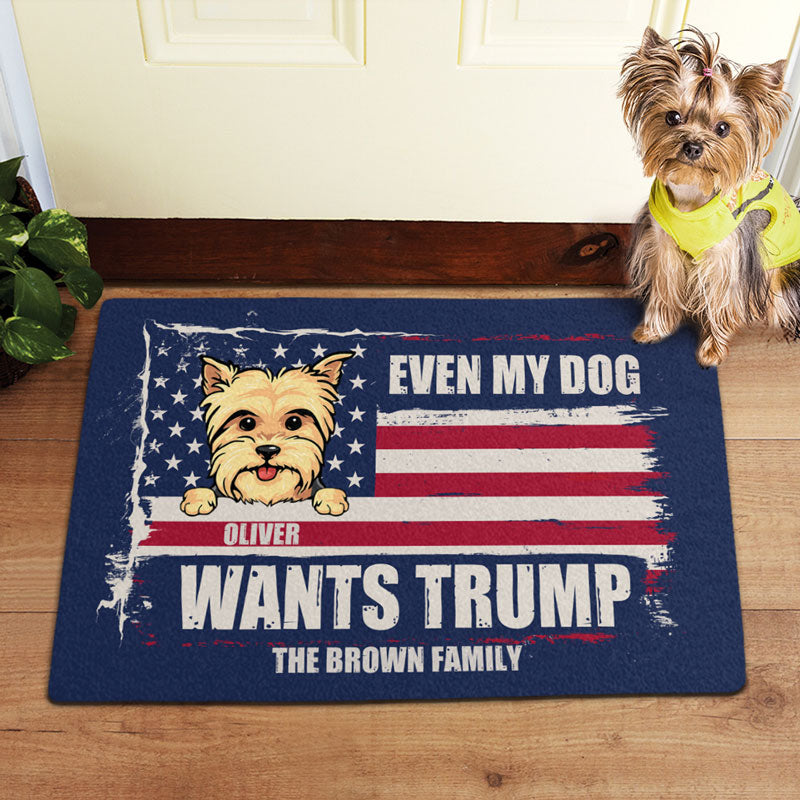 Even My Dog Wants Trump, Personalized Doormat, Gift For Trump Fans, Custom Photo, Election 2024