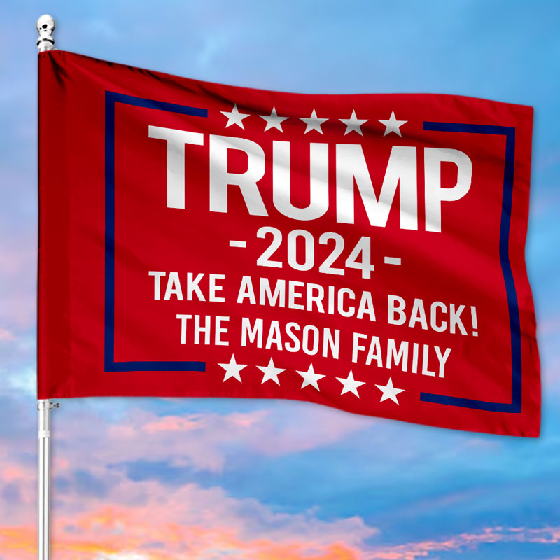 Take America Back Trump 2024, Personalized House Flag, Donald Trump Homage Flag, Gift For Trump Fan, Election 2024