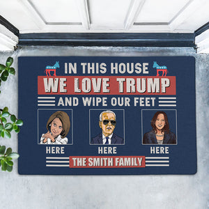 In This House We Love Trump, Personalized Doormat, Trump Doormat, Gift For Trump Fans, Home Decoration, Election 2024