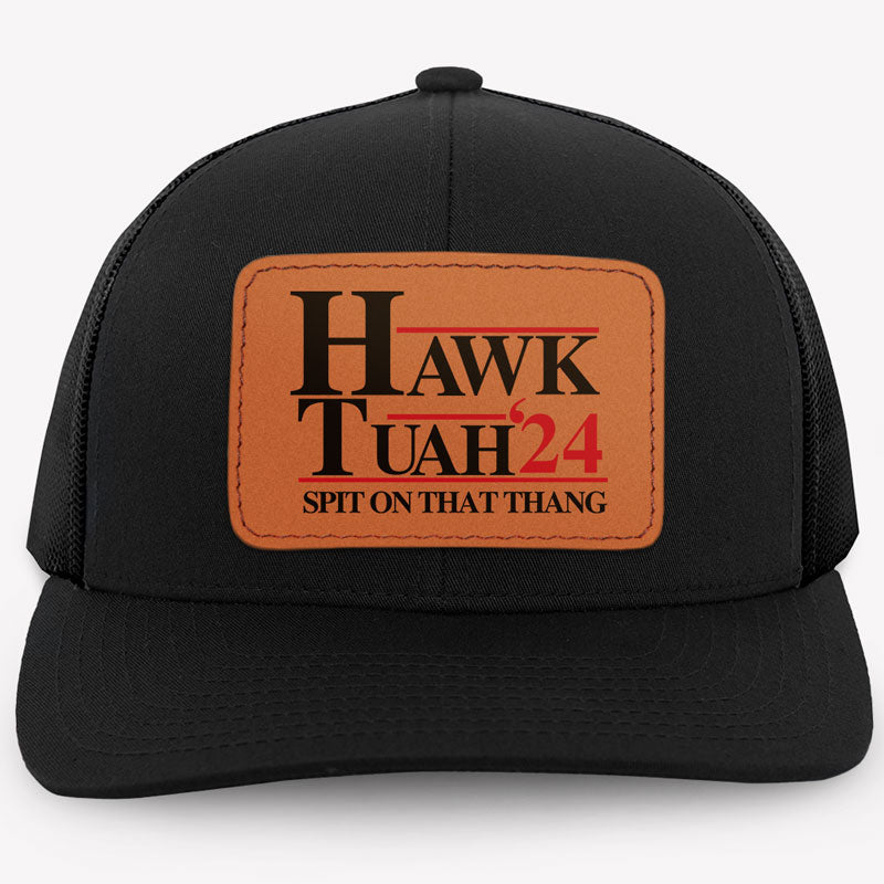 Hawk Tuah Spit On That Thang, Personalized Trucker Leather Patch Hat, Election 2024