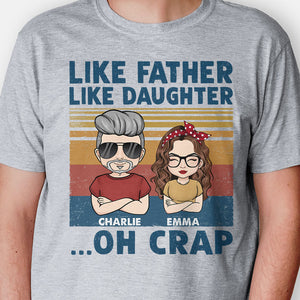 Like Father Like Daughter Oh Crap, Personalized Shirt, Father's Day Gifts