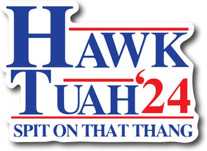 Hawk Tuah Spit on That Thang Funny Bumper Sticker, Hilarious Meme Decal