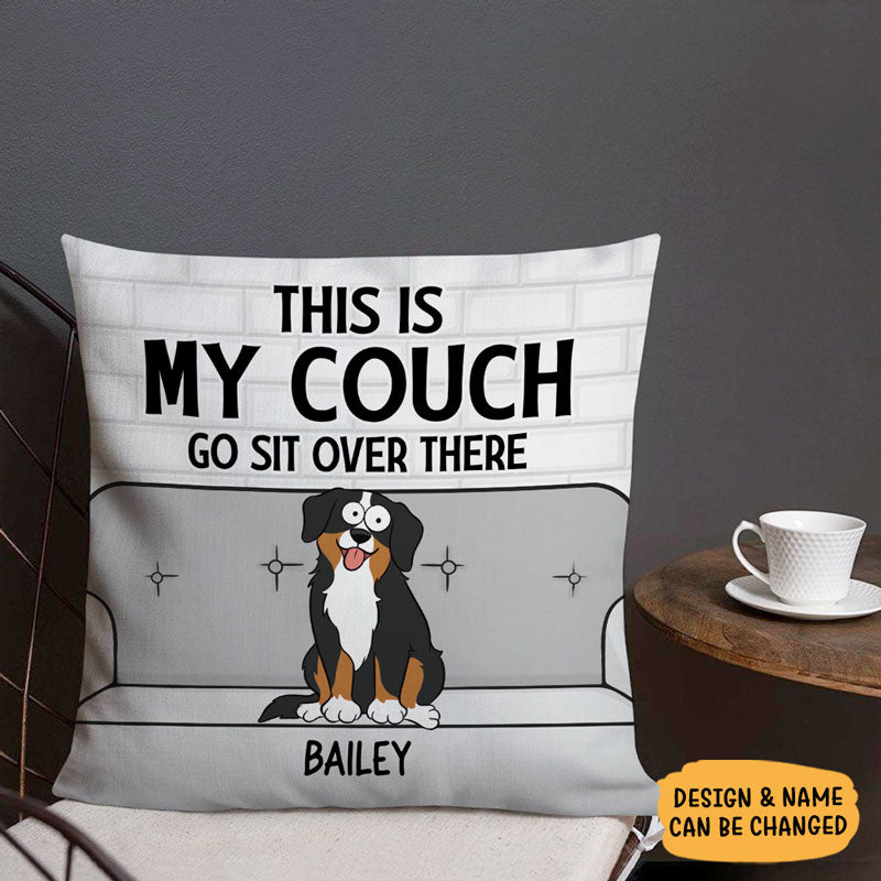 This Is Our Couch Sit Over There Pop Eyed, Personalized Pillow, Custom Gift For Dog Lovers