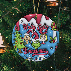 Holly Holly Grinchmas Ornament, 3D Inflated Christmas Ornament, Grinch Ornament, Gift For Family