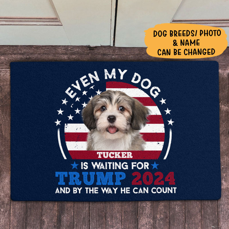 Even My Dogs Waiting Trump, Personalized Doormat, Trump Doormat, Gift For Dog Lovers, Custom Photo, Election 2024