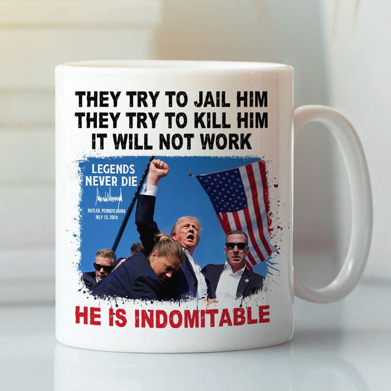 Legend Trump Never Die, He Is Indomitable, Trump Supporters Mug, Election 2024