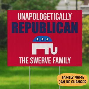 Unapologetically Republican Trump 2024, Personalized Yard Sign, Trump Yard Sign, Election 2024