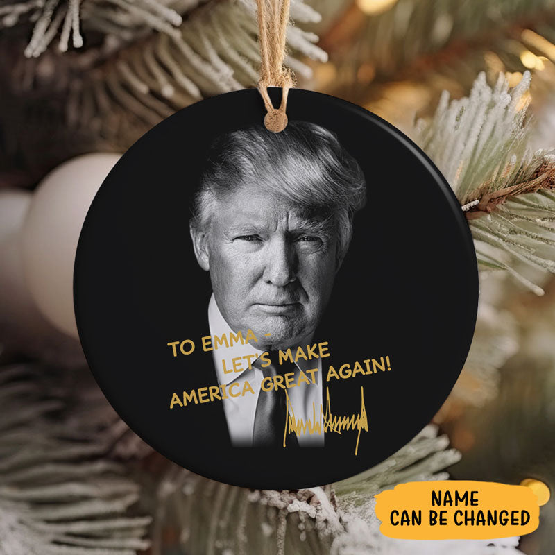 Let's Make America Great Again President Donald Trump Autographed, Personalized Ornaments, Trump Ornament, Election 2024