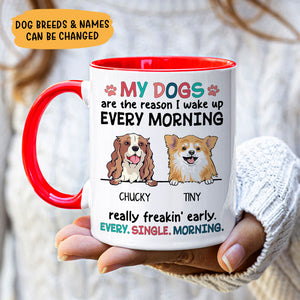 The Reason I Wake Up Every Morning Peeking, Personalized Mug, Gift For Dog Lovers