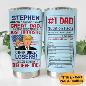 You Are A Really Really Great Dad Mom Nutrition Facts President Donald Trump, Personalized Tumbler Cup, Gifts For Mom, Gifts For Dad, Election 2024