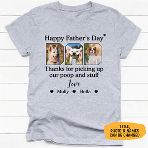 Thanks For Picking Up My Poop Dog Dad, Personalized Shirt, Gift for Dog Dad, Custom Photo