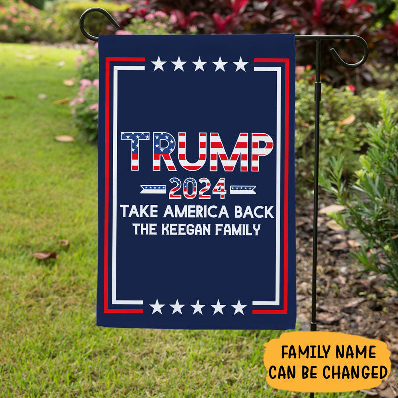 Trump Take America Back Trump, Personalized Garden Flag, Custom Gift For Trump Fans, Election 2024