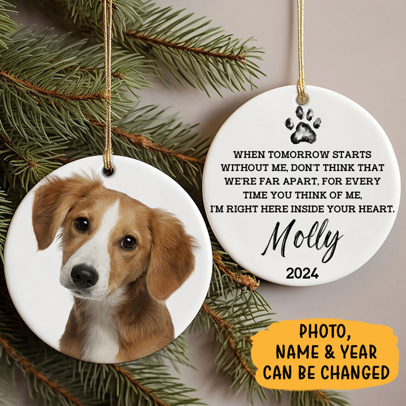 I’m Right Here Inside Your Heart, Personalized Ornaments 2 Sides, Memorial Gift For Loss Of Pets, Custom Photo