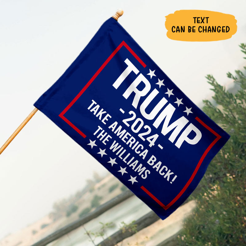 Take America Back Trump 2024, Personalized House Flag, Donald Trump Homage Flag, Gift For Trump Fan, Election 2024