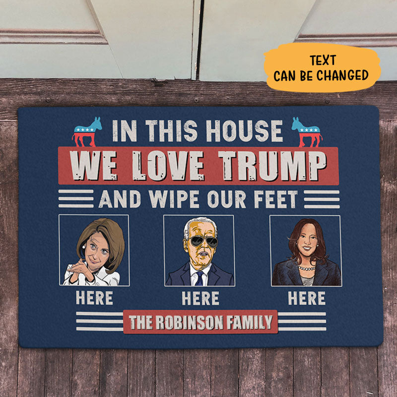 In This House We Love Trump, Personalized Doormat, Trump Doormat, Gift For Trump Fans, Home Decoration, Election 2024