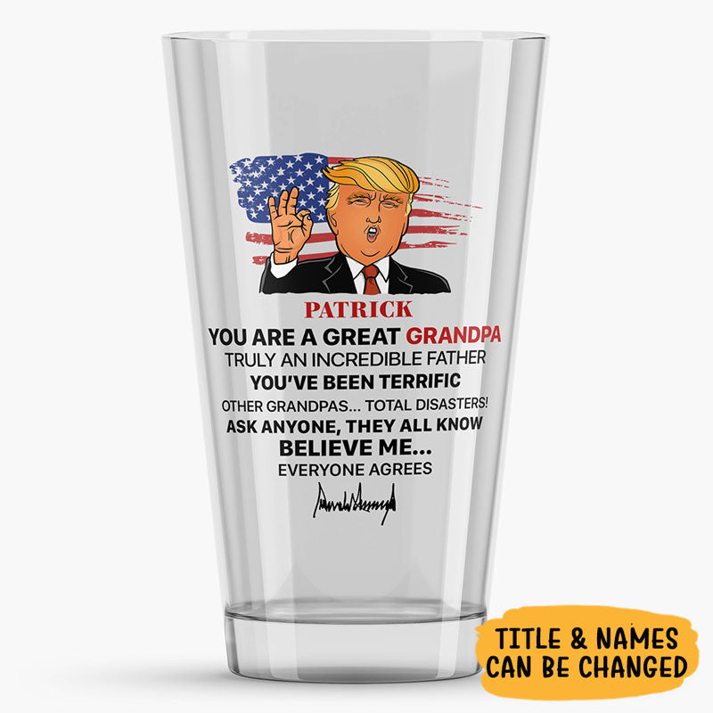 You Are A Great Dad Truly An Incredible Father Trump, Personalized Beer Glass, Father's Day Gifts, Election 2024