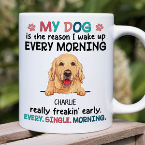 The Reason I Wake Up Every Morning Peeking, Personalized Mug, Gift For Dog Lovers