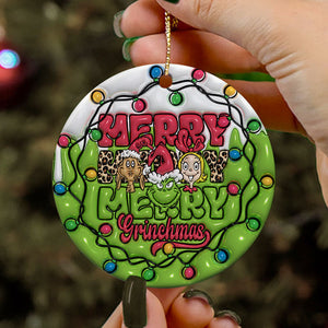 Merry Merry Grinchmas Ornament, 3D Inflated Christmas Ornament, Grinch Ornament, Gift For Family