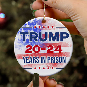 Trump 20-24 Years In Prison, Personalized Ornaments, Trump Ornaments, Election 2024