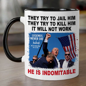 Legend Trump Never Die, He Is Indomitable, Trump Supporters Mug, Election 2024