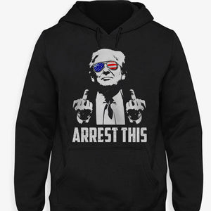 Arrest This, Trump Survived Shooter Shirt, Failed Assassination, Election 2024