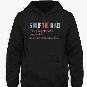 Swiftie Dad Like A Regular Dad But Cooler, Gift For Dad