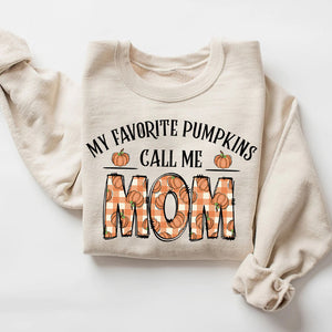 My Favorite Pumpkins Call Me Mom, Autumn Sweatshirt, Fall Shirt for Women