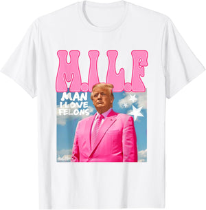 Man I Love Felons Trump Shirt, Gift For Trump Fans, Election 2024