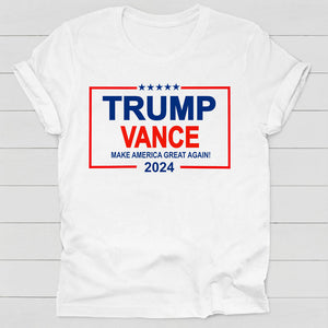 Trump Vance Make America Great Again 2024, Trump Shirt, Gift For Trump Supporters, Election 2024