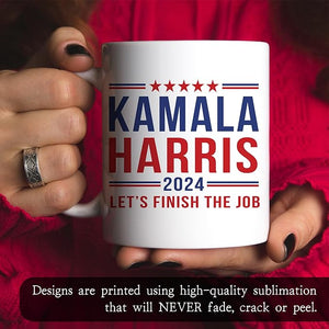 Kamala Harris 2024 Let's Finish The Job, Kamala Harris Supporters Mug, Election 2024