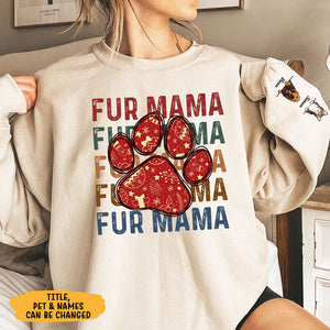 Dog Mama Cat Mama Fur Mama, Personalized Sweatshirt Custom Name On Sleeve, Christmas Gift For Pet Lovers