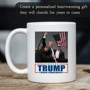 Trump Fight Never Surrender, Trump Coffee Mug, Trump Assassination, Election 2024