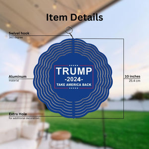 Trump 2024 Take America Back Wind Spinner, Election 2024