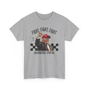 Fight Shirt Trump, Nothing Will Stop Me Shirt, MAGA 2024, Gift For Trump Fans, Election 2024