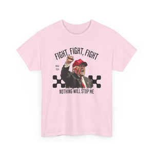 Fight Shirt Trump, Nothing Will Stop Me Shirt, MAGA 2024, Gift For Trump Fans, Election 2024