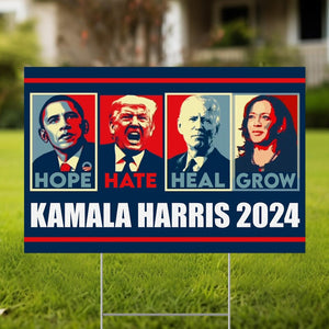 Hope Hate Heal Grow Kamala Harris 2024, Kamala Harris Yard Sign, Election 2024