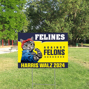 Felines Against Felons Harris Walz 2024, Kamala Harris Yard Sign, Election 2024