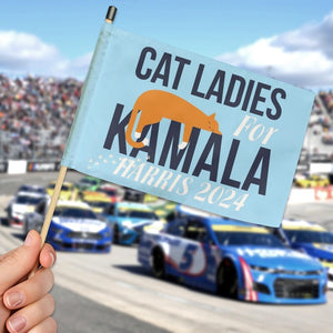 Cat Ladies For Kamala Harris 2024, Two Sides Hand Flag, Gift For Kamala Harris Supporters, Election 2024