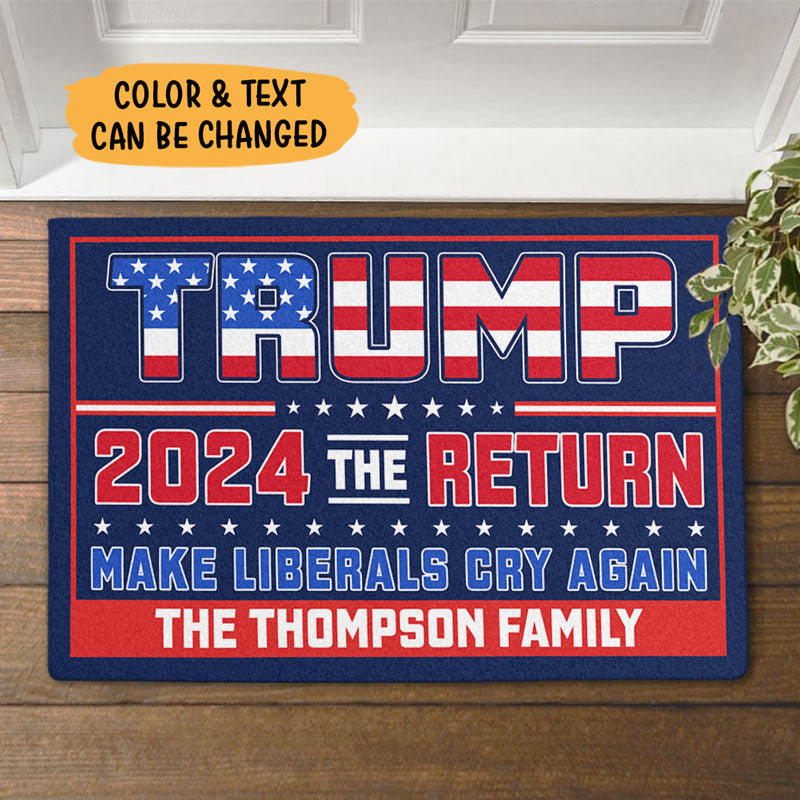 Trump 2024 The Return Make Liberals Cry Again, Personalized Doormat, Trump Doormat, Home Decor, Election 2024